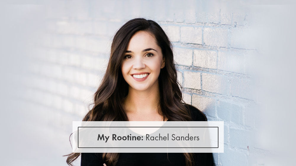 My Rootine: Rachel Sanders, Rootine's CEO and Co-founder